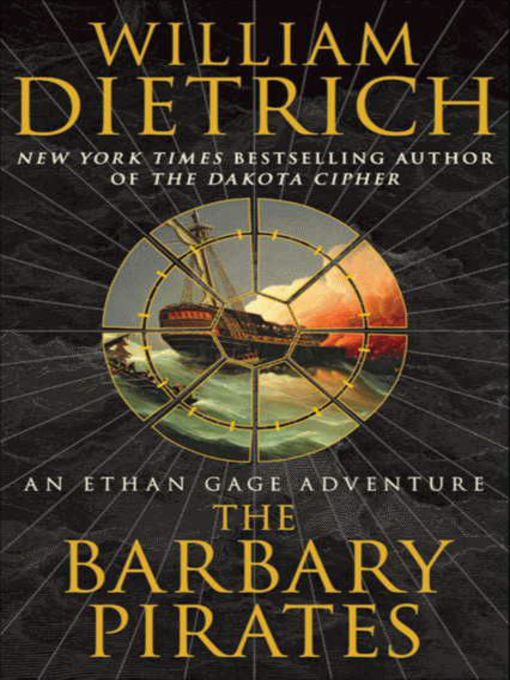 Title details for The Barbary Pirates by William Dietrich - Available